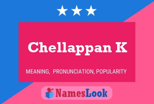 Chellappan K Namensposter