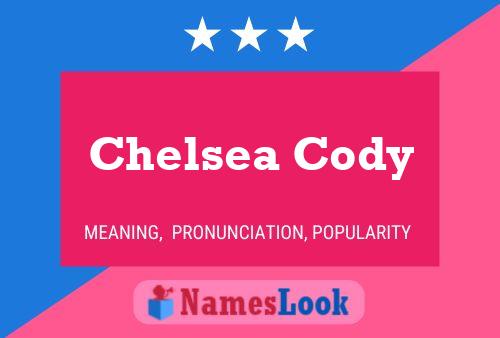 Chelsea Cody Namensposter