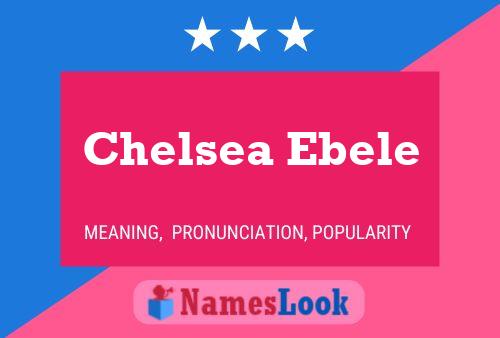 Chelsea Ebele Namensposter