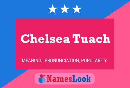 Chelsea Tuach Namensposter