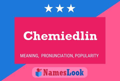 Chemiedlin Namensposter