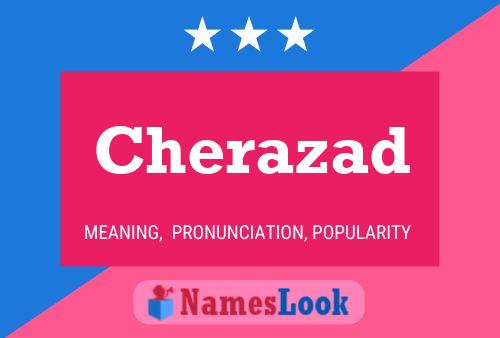 Cherazad Namensposter