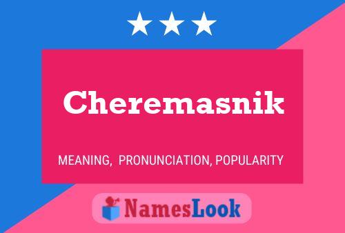 Cheremasnik Namensposter