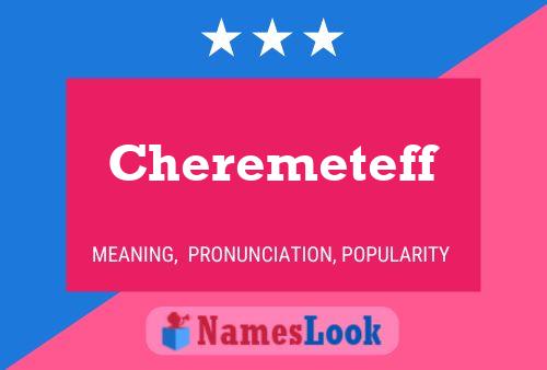 Cheremeteff Namensposter