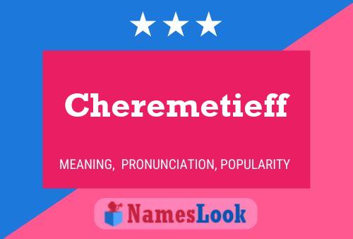 Cheremetieff Namensposter