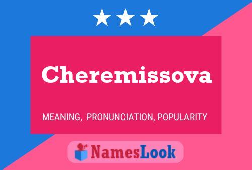 Cheremissova Namensposter