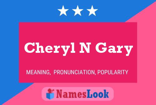 Cheryl N Gary Namensposter