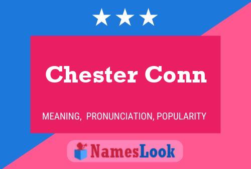 Chester Conn Namensposter