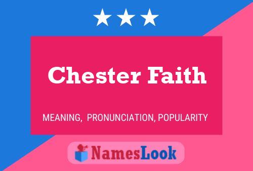 Chester Faith Namensposter