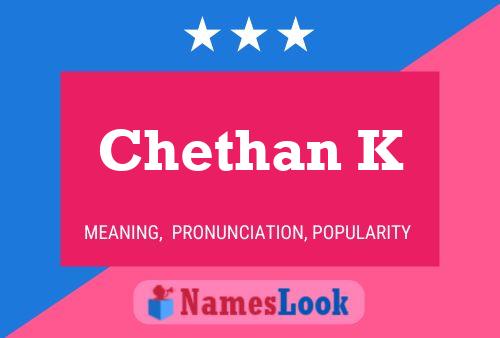 Chethan K Namensposter