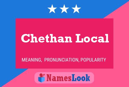 Chethan Local Namensposter