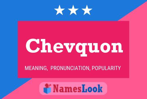 Chevquon Namensposter