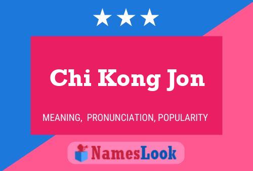 Chi Kong Jon Namensposter