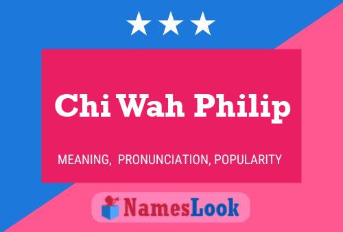 Chi Wah Philip Namensposter