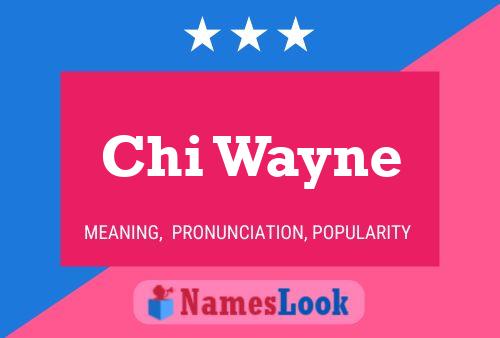 Chi Wayne Namensposter