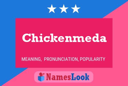 Chickenmeda Namensposter