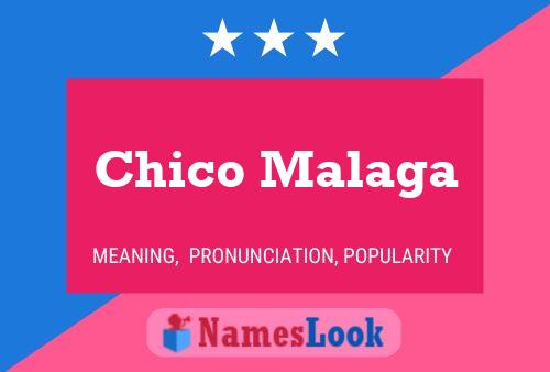 Chico Malaga Namensposter