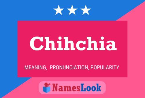 Chihchia Namensposter