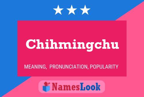 Chihmingchu Namensposter