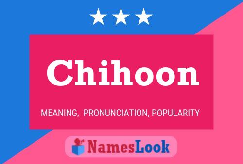 Chihoon Namensposter