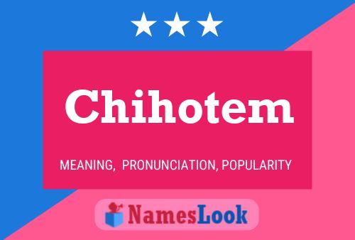 Chihotem Namensposter