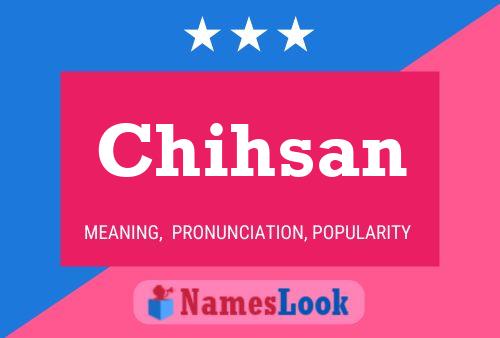 Chihsan Namensposter