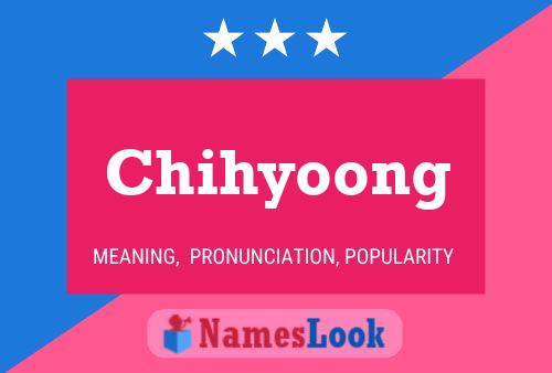 Chihyoong Namensposter