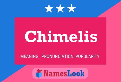 Chimelis Namensposter