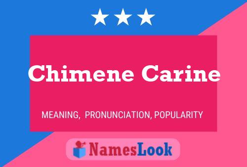 Chimene Carine Namensposter