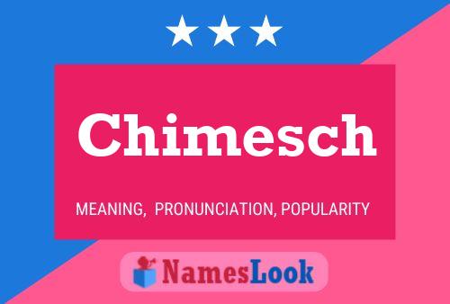 Chimesch Namensposter