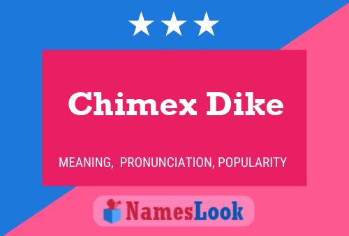 Chimex Dike Namensposter