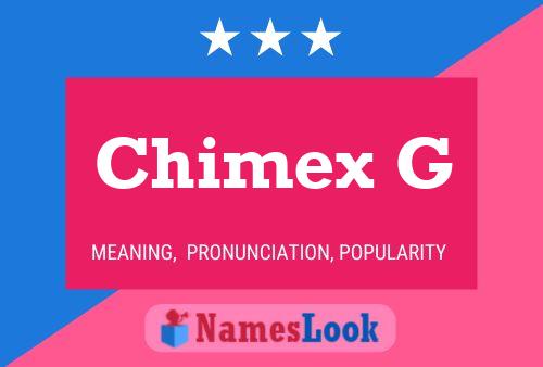 Chimex G Namensposter