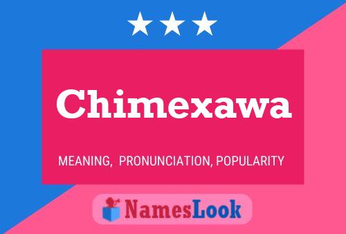 Chimexawa Namensposter