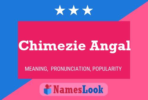 Chimezie Angal Namensposter