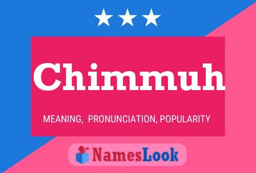 Chimmuh Namensposter