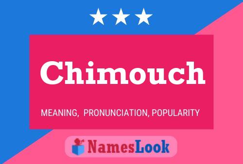 Chimouch Namensposter