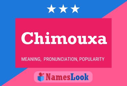 Chimouxa Namensposter