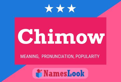 Chimow Namensposter