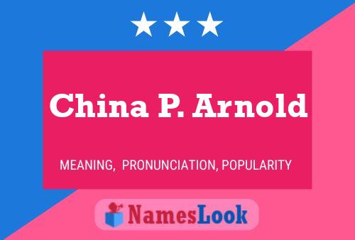 China P. Arnold Namensposter