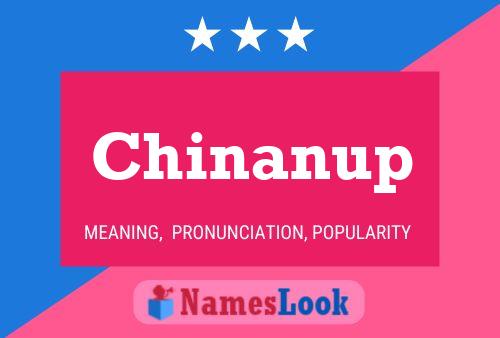 Chinanup Namensposter