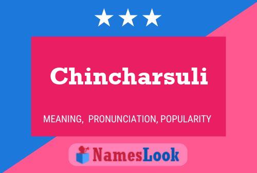 Chincharsuli Namensposter