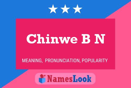 Chinwe B N Namensposter