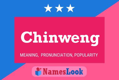 Chinweng Namensposter