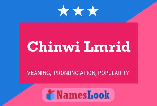 Chinwi Lmrid Namensposter