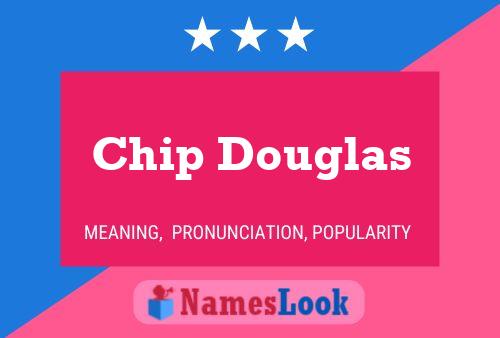 Chip Douglas Namensposter