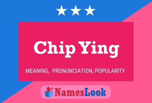 Chip Ying Namensposter