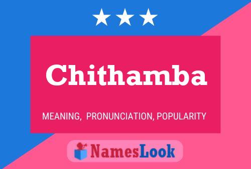 Chithamba Namensposter