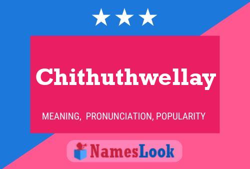 Chithuthwellay Namensposter