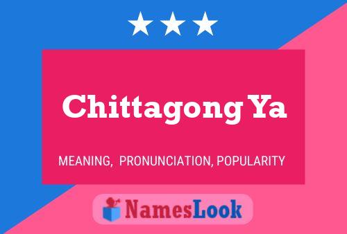 Chittagong Ya Namensposter