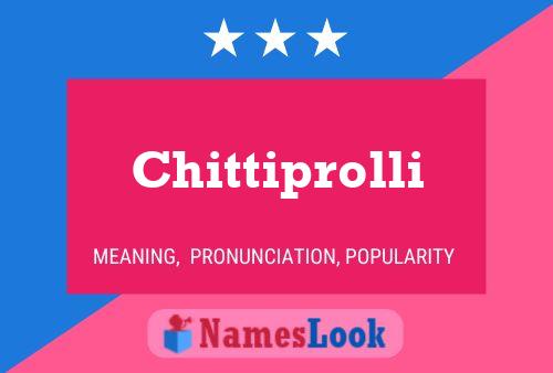 Chittiprolli Namensposter